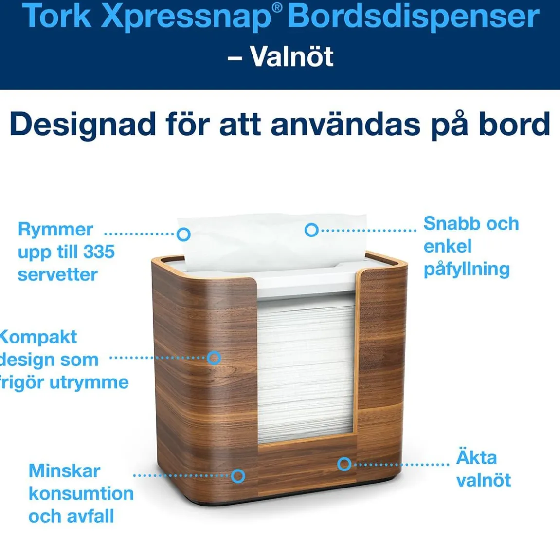 Servettdispenser Tork Xpressnap N4 Bordsmodell Valnöt