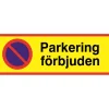 Skylt Parkering Förbjuden Aluminium 590x210mm
