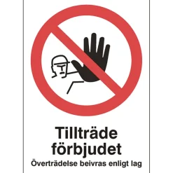 Skylt Tillträde Förbjudet A4